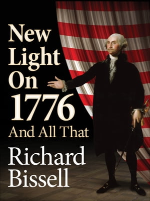 New Light on 1776 and All That