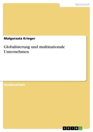 Globalisierung und multinationale UnternehmenŻҽҡ[ Malgorzata Krieger ]