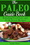 The Paleo Guide Book: Including Food Lists and 25 Delicious Recipes