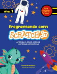 Programando com Scratch JR Aprenda a criar jogos e hist?rias interativas【電子書籍】[ Leonardo Nogueira ]