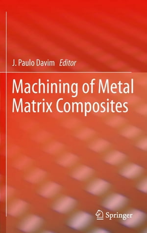 Machining of Metal Matrix Composites