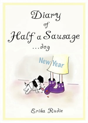 Diary of Half a Sausage...dog: New Year