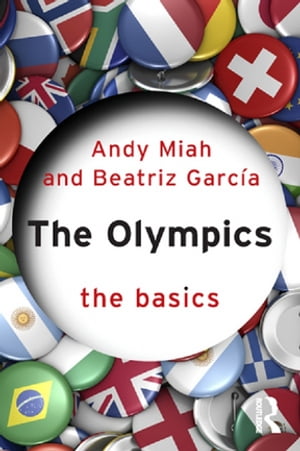 The Olympics: The BasicsŻҽҡ[ Andy Miah ]