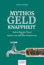 Mythos Geldknappheit Modern Monetary Theory oder warum es am Geld nicht scheitern muss【電子書籍】 Maurice H fgen