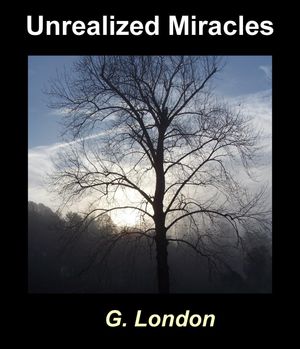 Unrealized Miracles