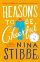 Reasons to be Cheerful Winner of the 2019 Bollinger Everyman Wodehouse Prize for Comic Fiction【電子書籍】 Nina Stibbe