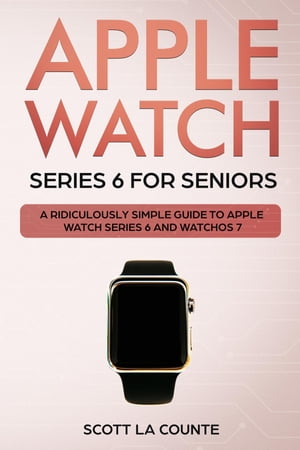 Apple Watch Series 6 For Seniors