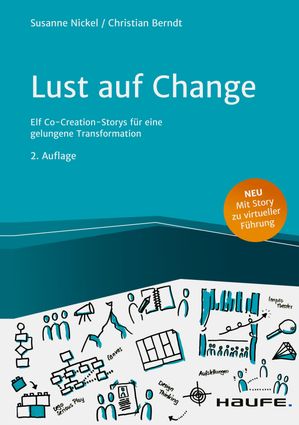 Lust auf Change Elf Co-Creation-Storys f?r eine gelungene TransformationŻҽҡ[ Susanne Nickel ]