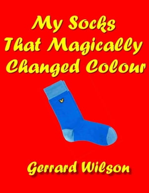 My Socks That Magically Changed Colour【電子