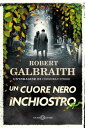 Un cuore nero inchiostro【電子書籍】 Robert Galbraith