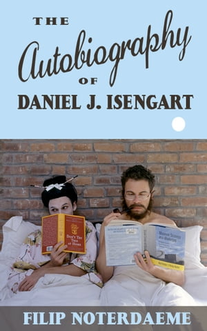The Autobiography of Daniel J. Isengart
