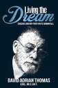 Living the Dream: Suicide and My Part in Its Downfall【電子書籍】 Dafydd Tomos Hyswain