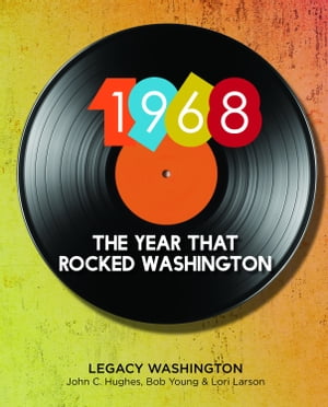 1968: The Year That Rocked Washington