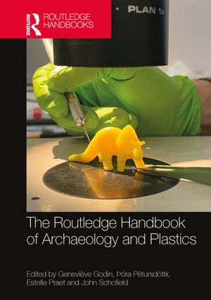 The Routledge Handbook of Archaeology and Plastics【電子書籍】