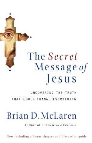 The Secret Message of Jesus Uncovering the Truth