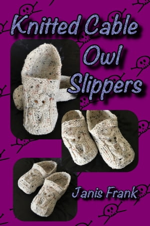 Knitted Cable Owl Slippers【電子書籍】[ Ja