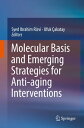 Molecular Basis and Emerging Strategies for Anti-aging Interventions【電子書籍】