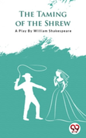 The Taming Of The Shrew