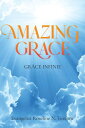 Amazing Grace Grace Infinie