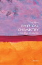 Physical Chemistry: A Very Short Introduction【電子書籍】 Peter Atkins