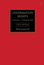 Information Rights A Practitioner's Guide to Data Protection, Freedom of Information and other Information Rights