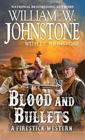 Blood and Bullets【電子書籍】[ William W. Johnstone ]