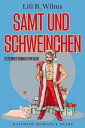 ŷKoboŻҽҥȥ㤨Samt und Schweinchen Extended Bonus EpilogueŻҽҡ[ Lili B. Wilms ]פβǤʤ133ߤˤʤޤ