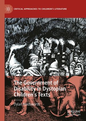 The Government of Disability in Dystopian Children’s Texts