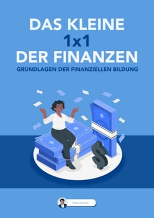 Das kleine 1x1 der Finanzen Grundlagen der finanziellen Bildung