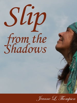 Slip From The Shadows【電子書籍】[ Jeanne 