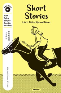 NHK Enjoy Simple English Readers　Short Stories　Life Is Full of Ups and Downs【電子書籍】