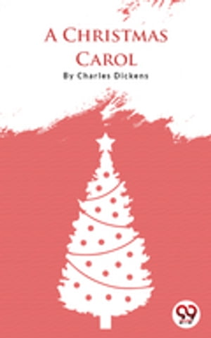 A Christmas Carol【電子書籍】[ Charles Dickens ]