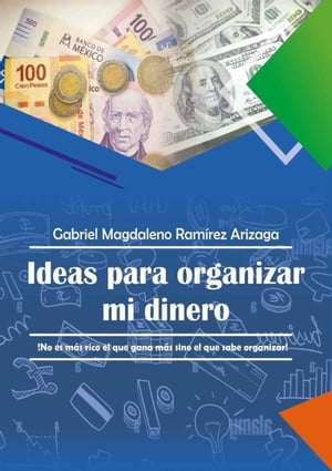 ŷKoboŻҽҥȥ㤨Ideas para organizar mi dineroŻҽҡ[ gabriel magdaleno ramirez arizaga ]פβǤʤ300ߤˤʤޤ