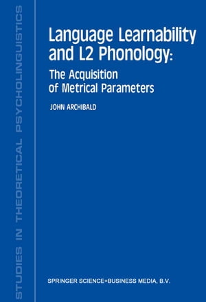 Language Learnability and L2 Phonology The Acquisition of Metrical Parameters