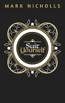 Suit Yourself【電子書籍】[ Mark Nicholls ]