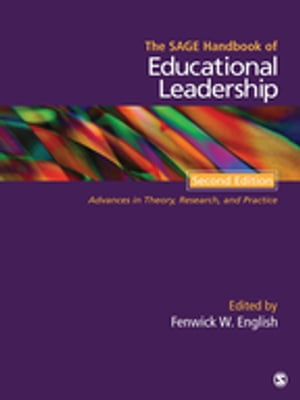 The SAGE Handbook of Educational Leadership Advances in Theory, Research, and Practice【電子書籍】