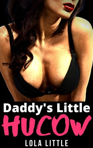 Daddy's Little Hucow