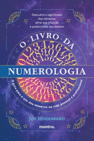 O livro da numerologia O guia para o dom?nio dos n?meros e seu uso na vida pessoal e profissionalŻҽҡ[ Joy Woodward ]