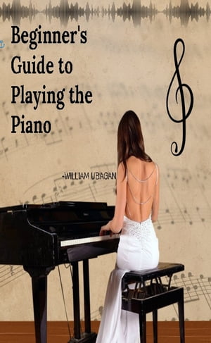 Beginner's Guide to Playing Piano