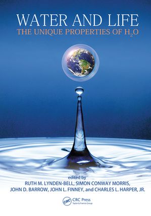 Water and Life The Unique Properties of H2O【電子書籍】