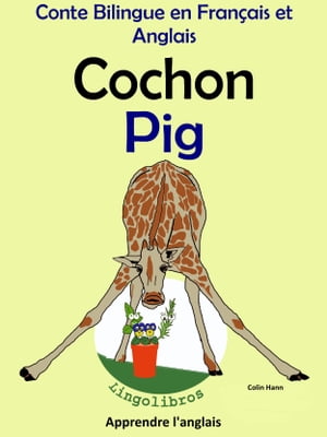 Conte Bilingue en Français et Anglais: Cochon - Pig