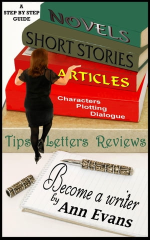 Become A Writer: A Step by Step Guide