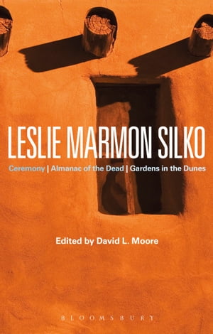 Leslie Marmon Silko Ceremony, Almanac of the Dead, Gardens in the Dunes【電子書籍】