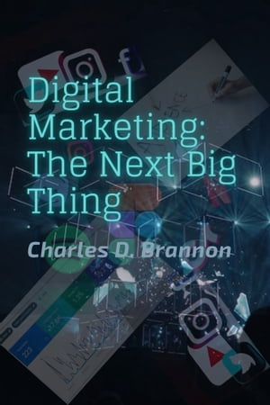 Digital Marketing: The Next Big Thing