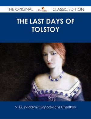 The Last Days of Tolstoy - The Original Classic Edition