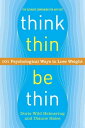 Think Thin, Be Thin 101 Psychological Ways to Lose Weight【電子書籍】 Doris Wild Helmering