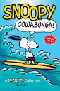 Snoopy: Cowabunga A PEANUTS Collection【電子書籍】 Schulz, Charles M.