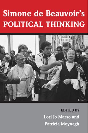 Simone de Beauvoir’s Political Thinking