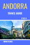 Andorra Travel Guide 2024 A Comprehensive Guide To Explore The Culture, History And Discover The Hidden Gems Of The PyreneesŻҽҡ[ Sonia Blake ]