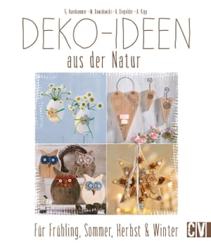 Deko-Ideen aus der Natur F?r Fr?hling, Sommer, Herbst & WinterŻҽҡ[ ...